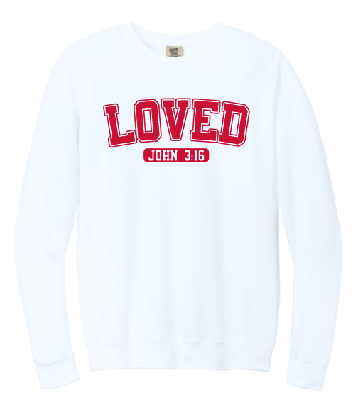 LOVED 3:16 Comfort Colors Crewneck