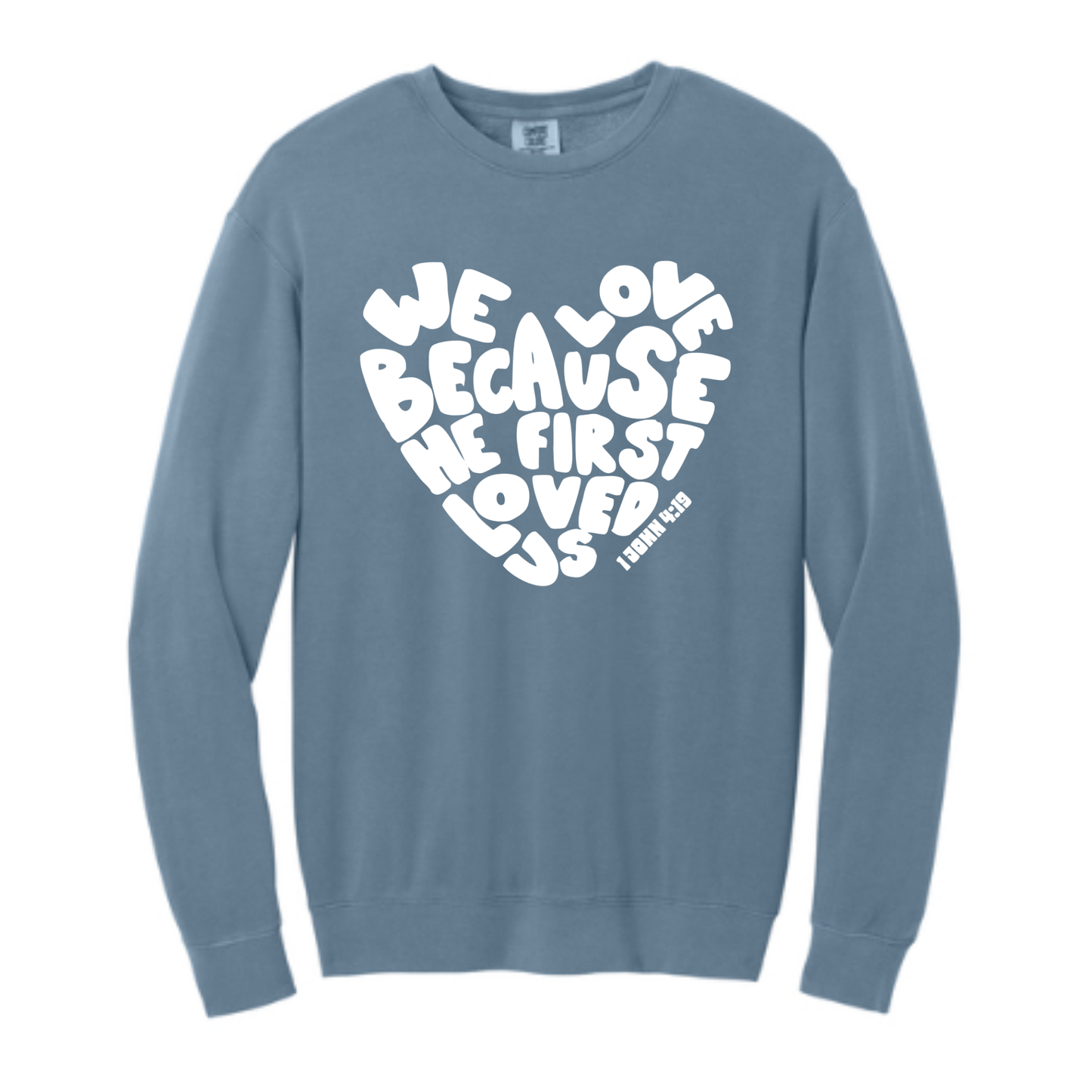 Loved Us First - Comfort Colors® Lightweight Crewneck Sweatshirt