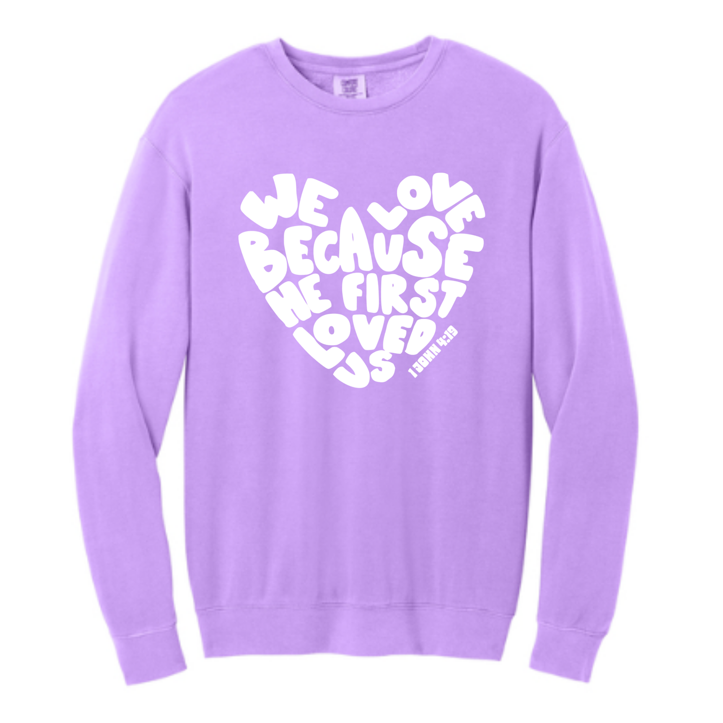 Loved Us First - Comfort Colors® Lightweight Crewneck Sweatshirt