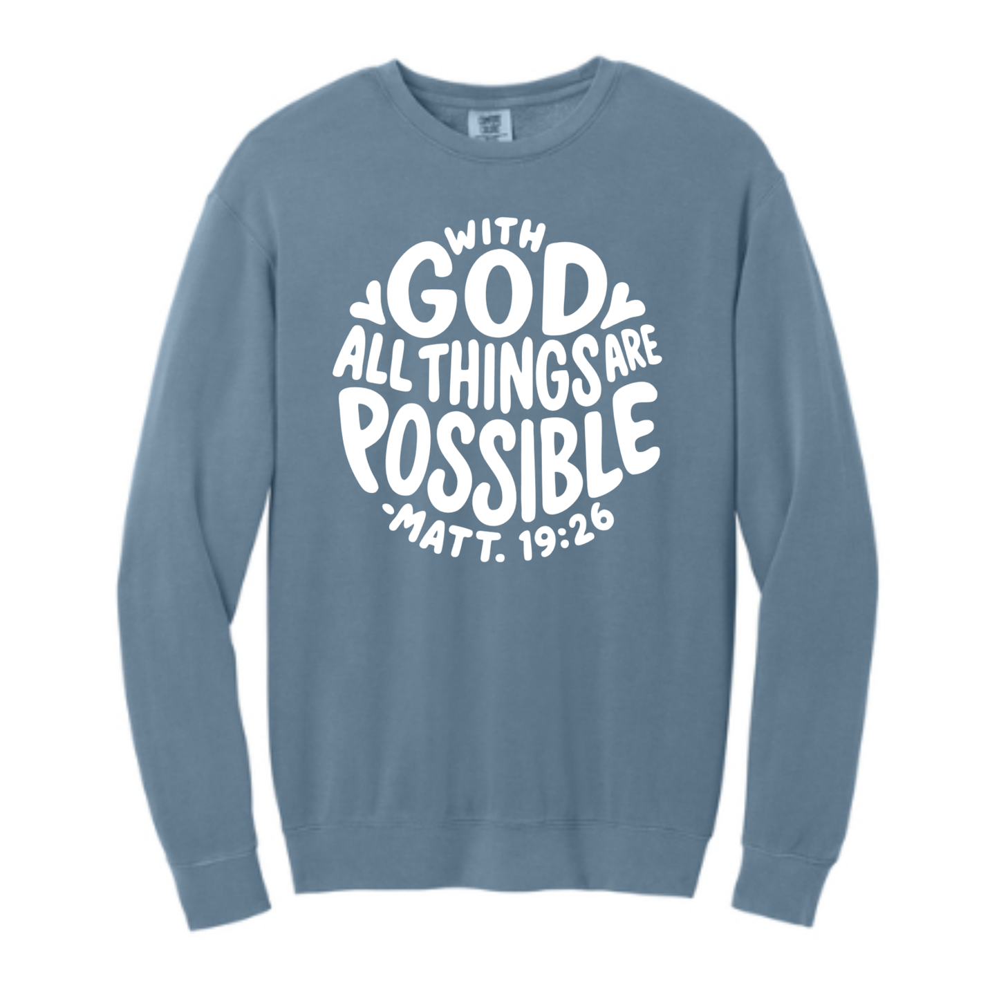 With God All Things Are Possible - Comfort Colors® Lightweight Crewneck Sweatshirt