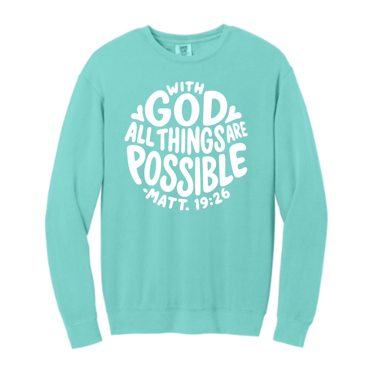 With God All Things Are Possible - Comfort Colors® Lightweight Crewneck Sweatshirt